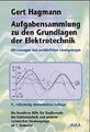 Aufgabensammlung zu den Grundlagen der Elektrotechnik. M... | Buch | Zustand gut