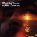 David Crosby - If I Could Only Remember My Name - Neue CD