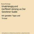 Unabhängig und inoffiziell Among us Der Gewinner Guide: Mit genialen Tipps und 