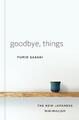 Goodbye, Things | The New Japanese Minimalism | Fumio Sasaki | Buch | Englisch |