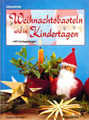 Weihnachtsbasteln wie in Kindertagen. Bastelbuch mit Vorlagenbogen. Basteln