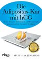 Die Adipositas-Kur mit HCG Matthias Jünemann Taschenbuch 176 S. Deutsch 2014