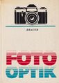 Buch: Foto Optik, Brauer, Egon, 1977, VEB Fachbuchverlag, gebraucht, gut