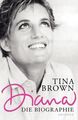 Diana: Die Biographie Die Biographie Brown, Tina, Barbara Heller  und Sylvia Höf