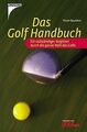 Das Golf Handbuch. Ein vollständiger Begleiter durc... | Buch | Zustand sehr gut