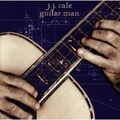 J.J. CALE - GUITAR MAN  CD  12 TRACKS CLASSIC ROCK & POP  NEU