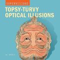 Topsy-turvy Optical Illusions (Supervisions), Seckel, Al, gebraucht; sehr gutes Buch