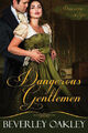 Dangerous Gentlemen (Daughters of Sin) by Beverley, Oakley