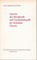 Aporien des Metaphysik- und Geschichtsbegriffs der kritischen Theorie. Geyer, Ca