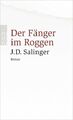 Der Fänger im Roggen Schönfeld, Eike und D. Salinger J.: