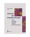 Lehrbuch der Verhaltenstherapie: Band 1: Grundlagen - Diagnostik - Verfahren - R