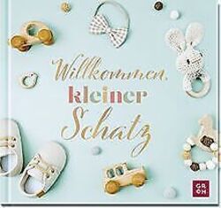 Willkommen, kleiner Schatz: Liebevolles Geschenkbuc... | Buch | Zustand sehr gutGeld sparen & nachhaltig shoppen!