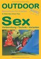 Sex: Vorbereitung - Technik - Varianten. Basiswisse... | Buch | Zustand sehr gut