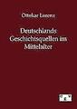 Deutschlands Geschichtsquellen im Mittelalter | Buch | 9783863822613