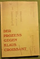 Selten: Erstauflage 1979: Der Prozess gegen Klaus Croissant, 194 Seiten