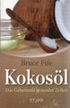 KOKOSÖL - Das Geheimnis gesunder Zellen - Bruce Fife BUCH - NEU