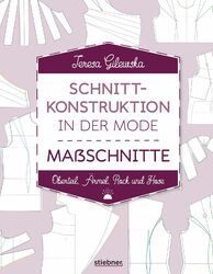 Schnittkonstruktion in der Mode - Maßschnitte | Oberteil, Ärmel, Rock und Hose |