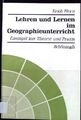 Lehren und Lernen im Geographieunterricht : Exempel z. Theorie u. Praxis 2029075