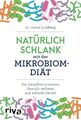 Natürlich schlank mit der Mikrobiom-Diät | Buch | 9783742308184