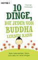 10 Dinge, die jeder von Buddha lernen kann, Thomas Hohensee