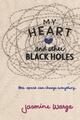 My Heart and Other Black Holes Jasmine Warga Taschenbuch 305 S. Englisch 2016