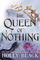 The Queen of Nothing The Folk of the Air #3 Hardcover Holly Black