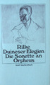 Duineser Elegien. Die Sonette an Orpheus. Von Rainer Maria Rilke.