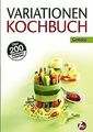 Variationen Kochbuch. Gemüse: Über 200 Grundrezepte & Va... | Buch | Zustand gut