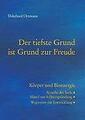 Der tiefste Grund ist Grund zur Freude | Buch | 9783848257218