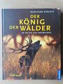 DER KÖNIG DER WÄLDER von BURKHARD STÖCKER gebunden Tierwelt Rotwild gebraucht