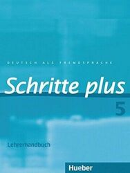 Schritte plus 5: Deutsch als Fremdsprache / Lehrerhandbuch (SCHRPLUS) A