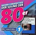 Bayern 1 Greatest Hits - Der Sound der 80er von Various | CD | Zustand sehr gut