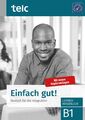 Einfach gut! Deutsch für die Integration B1 Lehrerhandbuch Gabriele Hoff-Nabhani