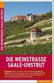 Die Weinstraße Saale-Unstrut: Mit der Weinroute an der Weißen Elster und Buch