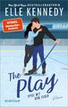 Elle Kennedy / The Play - Spiel mit dem Feuer9783492067232