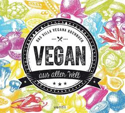 Vegan aus aller Welt | Das Villa Vegana Kochbuch | Miriam Spann (u. a.) | Tasche