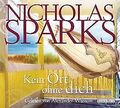 Kein Ort ohne dich von Sparks, Nicholas | Buch | Zustand gut