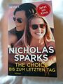 The Choice - Bis zum letzten Tag von Nicholas Sparks (2016, Taschenbuch)