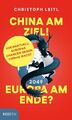 China am Ziel! Europa am Ende? | Christoph Leitl | Buch | 176 S. | Deutsch