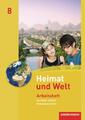 Heimat und Welt 8. Arbeitsheft. Sekundarschulen. Sachsen-Anhalt 