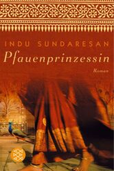 Pfauenprinzessin von Indu Sundaresan (2005, Taschenbuch)