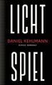 Lichtspiel: Roman | ?Ein Geniestreich von einem Roman, ein Buch, das b 1381924-2