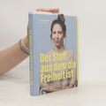 Der Stoff, aus dem die Freiheit ist  |  Nathalie Schaller