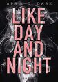 Like Day and Night von April G. Dark | Buch | Zustand sehr gut