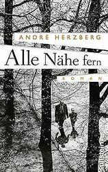 Alle Nähe fern von Herzberg, André | Buch | Zustand sehr gut*** So macht sparen Spaß! Bis zu -70% ggü. Neupreis ***