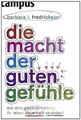 Die Macht der guten Gefühle: Wie eine positive Haltung I... | Buch | Zustand gut