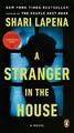 A Stranger in the House: A Novel, Lapena, Shari