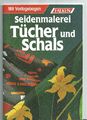 Seidenmalerei Tücher und Schals Falken Verlag