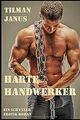 Harte Handwerker: Ein schwuler Erotik-Roman von Janus, T... | Buch | Zustand gut