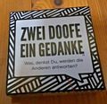 Zwei Doofe ein Gedanke. - Was, denkst Du, werden die Anderen antworten? - Spiel